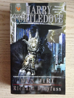 DVA JIŘÍ, HARRY TURTLEDOVE, **an