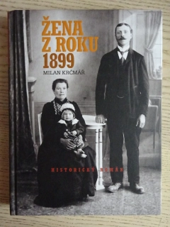 ŽENA Z ROKU 1899, MILAN KRČMÁŘ, **an
