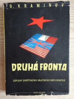 DRUHÁ FRONTA, ZÁPISKY SOVĚTSKÉHO VÁLEČNÉHO DOPISOVATELE, D. KRAMINOV, **an