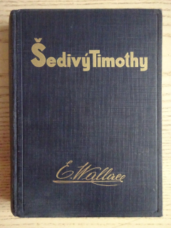 ŠEDIVÝ TIMOTHY, EDGAR WALLACE, **an