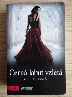ČERNÁ LABUŤ VZLÉTÁ, LEE CARROLL, **an