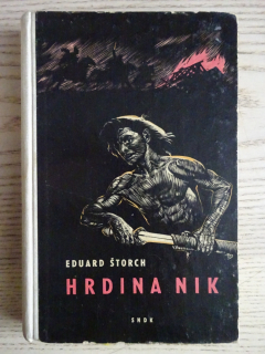HRDINA NIK, EDUARD ŠTORCH, **an