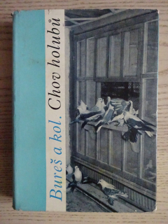CHOV HOLUBŮ, BUREŠ A KOL., **an