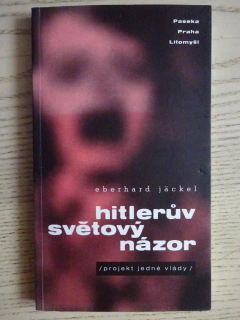 HITLERŮV SVĚTOVÝ NÁZOR, EBERHARD JÄCKEL, **an
