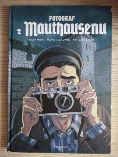 FOTOGRAF Z MAUTHAUSENU, SALVA RUBIO, KOMIKS VÁLKA, **an