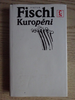 KUROPĚNÍ, VIKTOR FISCHL, **an