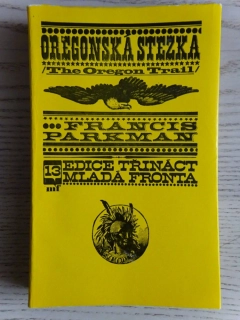 OREGONSKÁ STEZKA, FRANCIS PARKMAN, **an
