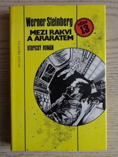 MEZI RAKVÍ A ARARATEM, WERNER STEINBERG, **an