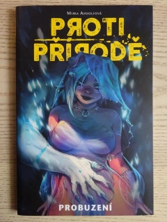 PROTI PŘÍRODĚ, PROBUZENÍ, MIRKA ANDOLFOVÁ, **an