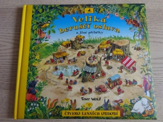 VELIKÁ BERUŠČÍ OSLAVA A JINÉ PŘÍBĚHY, TONY WOLF, **an