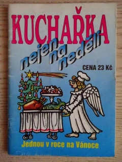 KUCHAŘKA NEJEN NA NEDĚLI, JEDNOU V ROCE NA VÁNOCE, **an