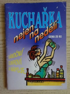 KUCHAŘKA NEJEN NA NEDĚLI, VÁNOČNÍ CUKROVÍ A NÁPOJE, **an