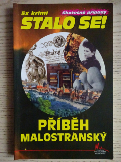 STALO SE!, 5X KRIMI, PŘÍBĚH MALOSTRANSKÝ, **an