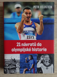 21 NÁVRATŮ DO OLYMPIJSKÉ HISTORIE, PETR FELDSTEIN, **an