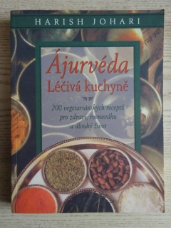 ÁJURVÉDA, LÉČIVÁ KUCHYNĚ, HARISH JOHARI, **an