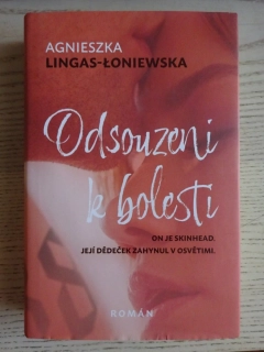 ODSOUZENI K BOLESTI, AGNIESZKA LINGAS-LONIEWSKA, **an