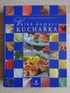 VELKÁ DOMÁCÍ KUCHAŘKA, NODL, MANDŽUKOVÁ, HAVLŮ, **an