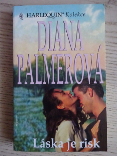 LÁSKA JE RISK, DIANA PALMEROVÁ, **an