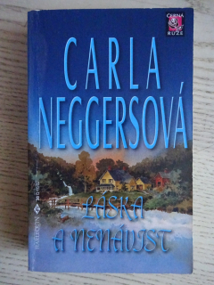 LÁSKA A NENÁVIST, CARLA NEGGERSOVÁ, **an