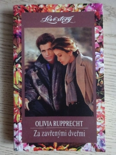 ZA ZAVŘENÝMI DVEŘMI, OLIVIA RUPRECHT, **an