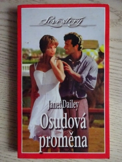 OSUDOVÁ PROMĚNA, JANET DAILEY, **an