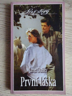 PRVNÍ LÁSKA, JANET DAILEY, **an