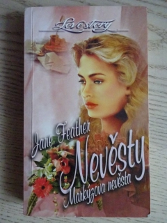 NEVĚSTY, MARKÝZOVA NEVĚSTA, JANE FEATHER, **an