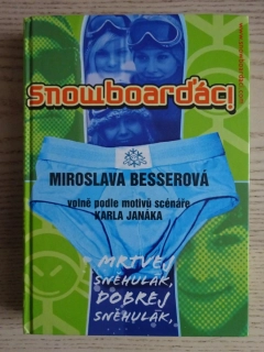 SNOWBOARĎÁCI, BESSEROVÁ, **an