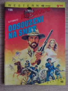 ODSOUZENI NA SMRT, G. F. WACO, RODOKAPS, **an