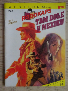 TAM DOLE V MEXIKU, BILL FRENCH, RODOKAPS, **an
