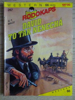 DAVID TO TAK NENECHÁ, G. F. WACO, RODOKAPS, **an