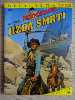 JÍZDA SMRTI, G. F. WACO, RODOKAPS, **an