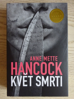 KVĚT SMRTI, ANNE METTE HANCOCK, **an