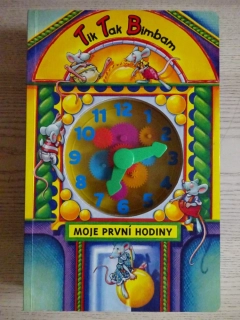 TIK TAK BIMBAM, MOJE PRVNÍ HODINY, **an