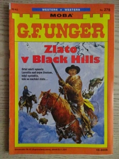 ZLATO V BLACK HILLS, G. F. UNGER, WESTERN, RODOKAPS, **an
