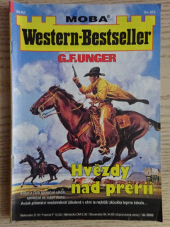 HVĚZDY NAD PRÉRIÍ, G. F. UNGER, WESTERN-BESTSELLER, RODOKAPS, **an