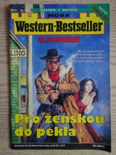 PRO ŽENSKOU DO PEKLA, G. F. UNGER, WESTERN-BESTSELLER, RODOKAPS, **an