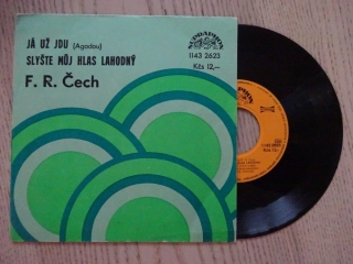 FRANTIŠEK RINGO ČECH, JÁ UŽ JDU, SLYŠTE MŮJ HLAS LAHODNÝ, MALÁ DESKA