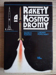 RAKETY A KOSMODROMY, RŮŽIČKA, POPELÍNSKÝ, **an