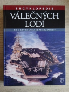 ENCYKLOPEDIE VÁLEČNÝCH LODÍ, OD 2. SVĚT.VÁLKY PO SOUČASNOST, **an