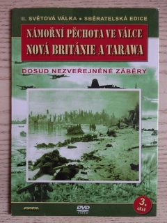NÁMOŘNÍ PĚCHOTA VE VÁLCE, NOVÁ BRITÁNIE A TARAWA, 3. DÍL, SVĚTOVÝ DOKUMENT, DVD FILM SVĚT.VÁLKA
