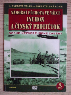 NÁMOŘNÍ PĚCHOTA VE VÁLCE, INCHON A ČÍNSKÝ PROTIÚTOK, 9. DÍL, SVĚTOVÝ DOKUMENT, DVD FILM SVĚT.VÁLKA