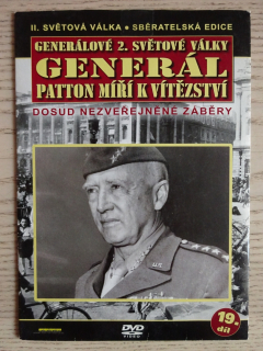 GENERÁLOVÉ 2. SVĚTOVÉ VÁLKY, GENERÁL PATTON MÍŘÍ K VÍTĚZŠTVÍ, 19. DÍL, DVD FILM DOKUMENT