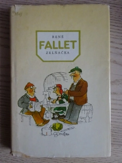 ZELŇAČKA, RENÉ FALLET, RENČÍN, **an