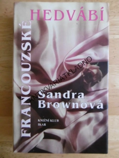 FRANCOUZSKÉ HEDVÁBÍ, SANDRA BROWN