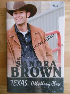TEXAS, ODHODLANÝ CHASE, SANDRA BROWN, **an