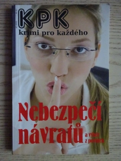 NEBEZPEČÍ NÁVRATŮ A VÝBĚR Z POVÍDEK, **an