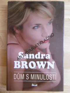 DŮM S MINULOSTÍ, SANDRA BROWN, **an
