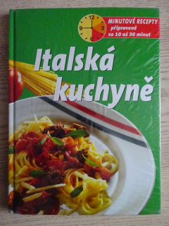 ITALSKÁ KUCHYNĚ, MINUTOVÉ RECEPTY 10-30 MIN. **an