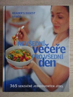 NEVŠEDNÍ KUCHAŘKA PRO VŠEDNÍ DEN, 365 JÍDEL, **an